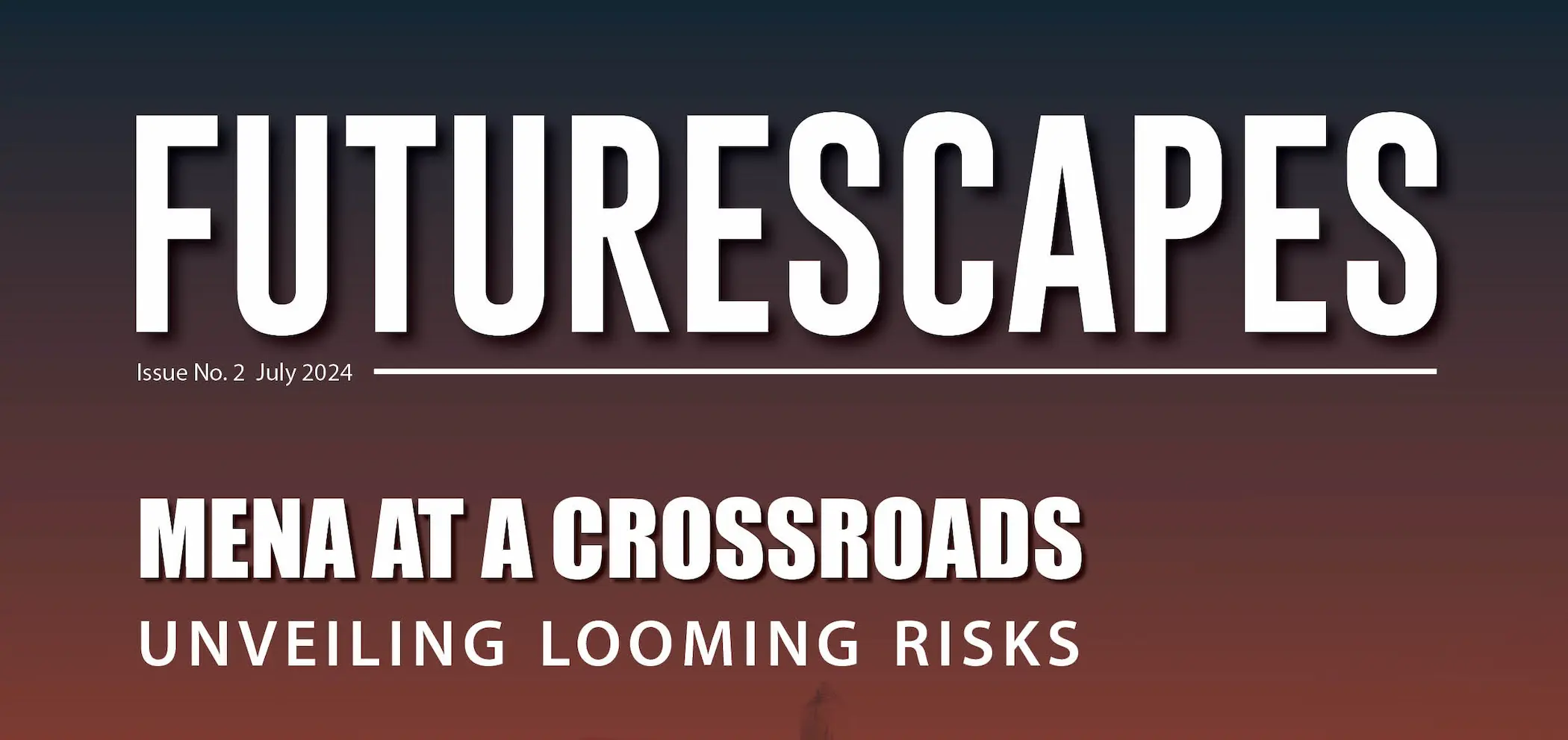 Futurescapes Issue 2 – MENA at a Crossroads: Unveiling Looming Risks